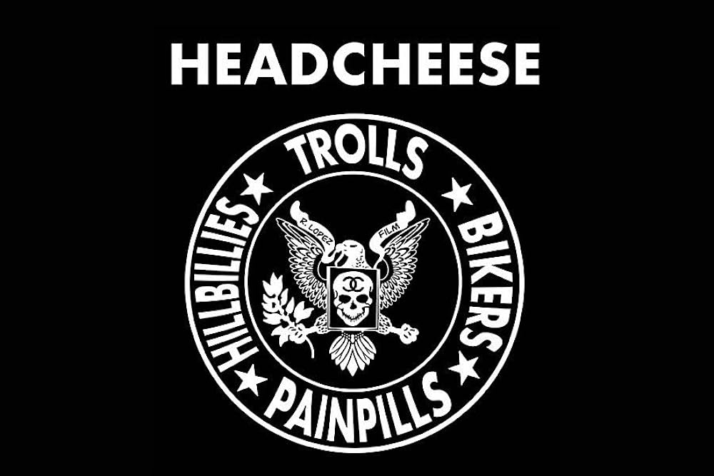 Headcheese: Headcheese: